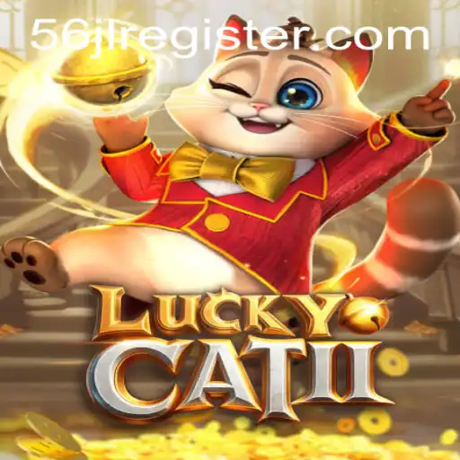 Unveiling the Enchantment of LuckyCatII: The Revolutionary Game with 56JL REGISTER
